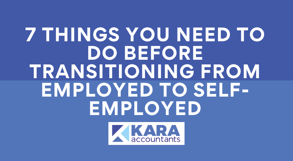 7 Things You Need To Do Before Transitioning From Employed To Self-Employed